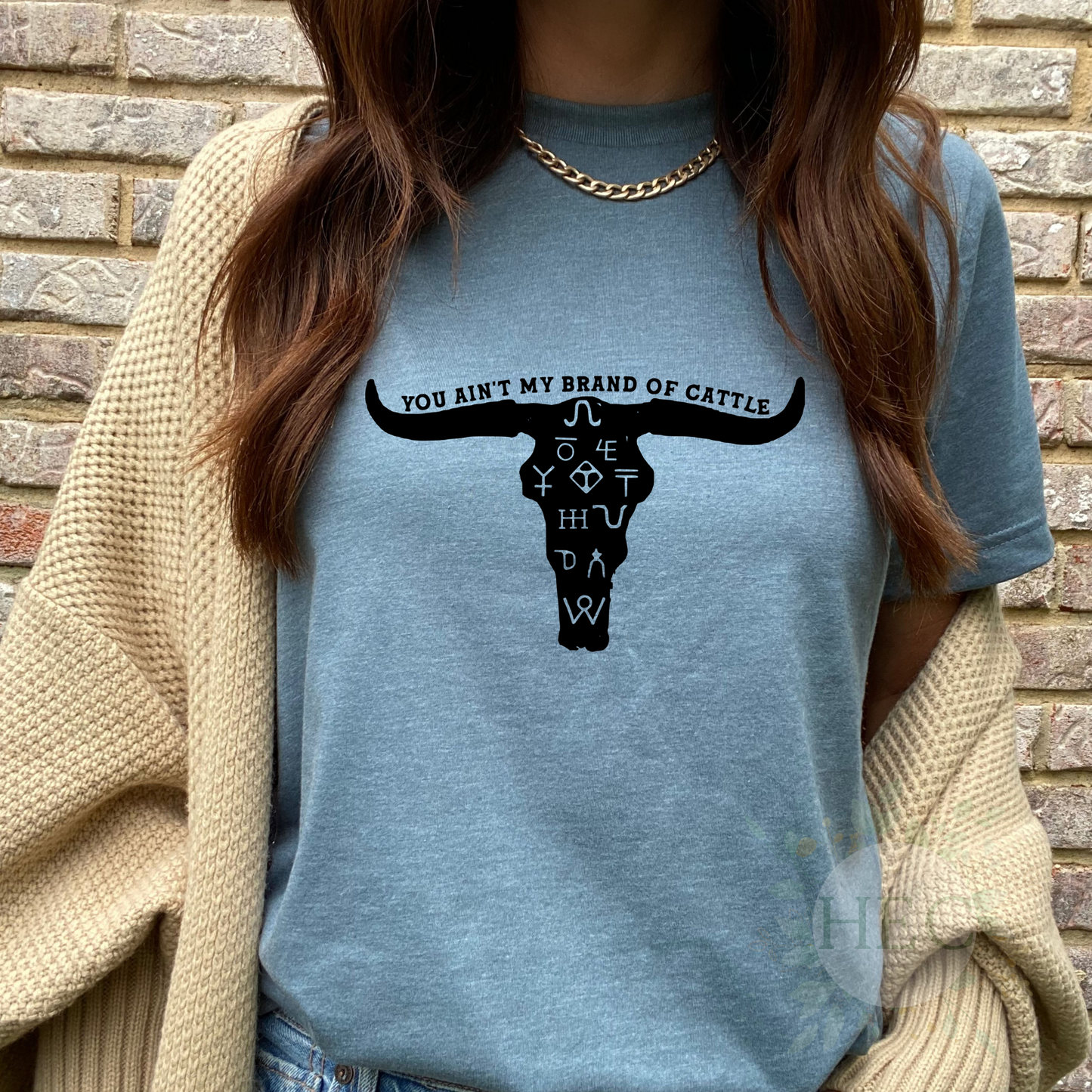 You ain't my brand of cattle - screen print