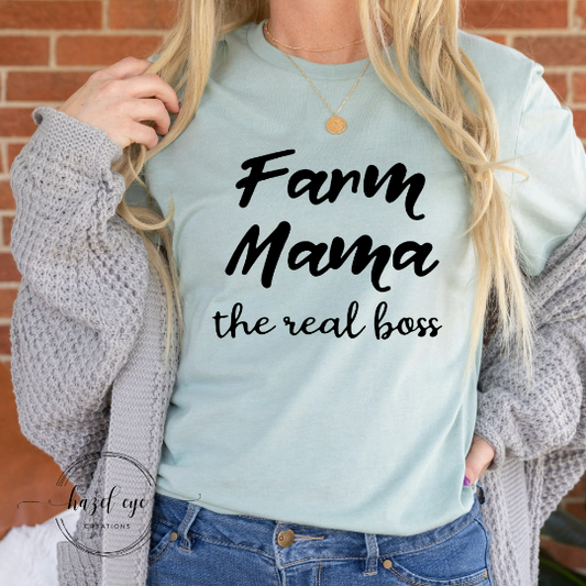 Farm mama the real boss - screen print